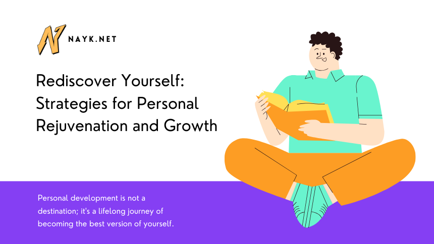 Rediscover Yourself Strategies for Personal Rejuvenation and Growth