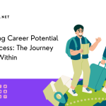 Unlocking Career Potential and Success