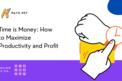 Time is Money: How to Maximize Productivity and Profit